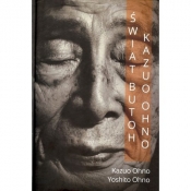 Świat butoh Kazuo Ohno - Ohno Kazuo, Ohno Yoshito