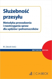 Służebność przesyłu. Metodyka prowadzenia i rozstrzygania spraw dla sędziów i pełnomocników - Opracowanie zbiorowe