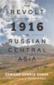 The Revolt of 1916 in Russian Central Asia