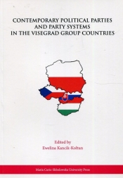 Contemporary Political Parties and Party Systems in the Visegrad Group Countries - Ewelina Kancik-Kołtun