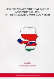 Contemporary Political Parties and Party Systems in the Visegrad Group Countries - Kancik-Kołtun Ewelina