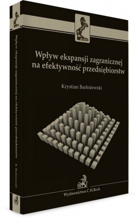 Wpływ ekspansji zagranicznej na efektywność przedsiębiorstw - Krystian Barłożewski