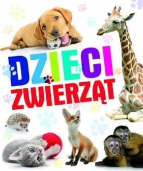 Dzieci zwierząt - Opracowanie zbiorowe