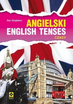 Język angielski English tenses Czasy - Singleton Ken