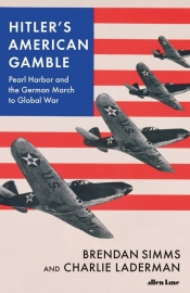 Hitler's American Gamble - Simms Brendan, Laderman Charlie