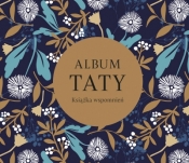 Album taty. Książka wspomnień - Opracowanie zbiorowe