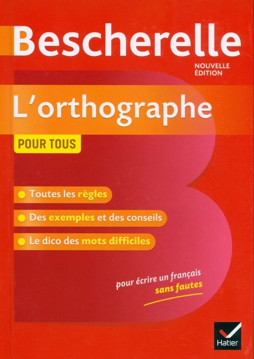 Bescherelle l'Ortographe nouvelle edition