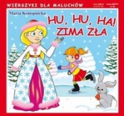 Hu, hu, ha! Zima zła - Maria Konopnicka