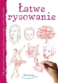 Łatwe rysowanie. Jak narysować: zwierzęta, drzewa, portrety, postać człowieka - Mark Bergin