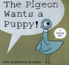The Pigeon Wants a Puppy! - Willems Mo