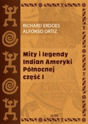 Mity i legendy Indian Ameryki Północnej część 1