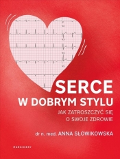 Serce w dobrym stylu - Anna Słowikowska