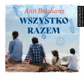 Wszystko razem (Audiobook) - Ann Brashares