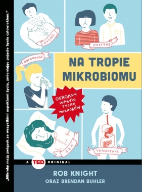 Na tropie mikrobiomu. - Brendan Buhler, Rob Knight