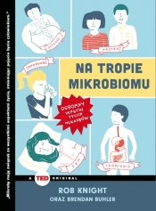 Na tropie mikrobiomu. - Rob Knight