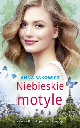 Niebieskie motyle. - Anna Sakowicz