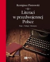 Literaci w przedwojennej Polsce - Piotrowski Remigiusz