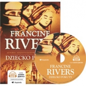 Dziecko pokuty Audiobook MP3 - Francine Rivers