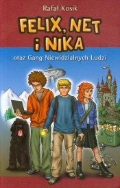 Felix, Net i Nika oraz Gang Niewidzialnych Ludzi. Tom 1 - Rafał Kosik