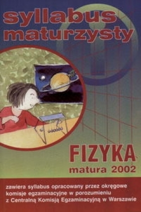 Syllabus maturzysty Fizyka z astronomią, matura 2002