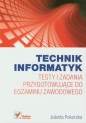 Technik informatyk Testy i zadania przygotowujące do egzaminu zawodowego - Pokorska Jolanta