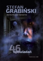 46 opowiadań - Grabiński Stefan