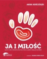 Ja i miłość Anna Kościółek, Joanna Popek-Solak