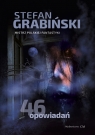 46 opowiadań Grabiński Stefan