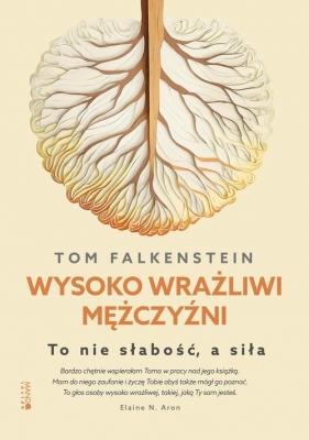 Wysoko wrażliwi mężczyźni To nie słabość a siła - Falkenstein Tom