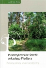 Puszczykowskie ścieżki Arkadego Fiedlera Zielony pieszy szlak Mika Andrzej