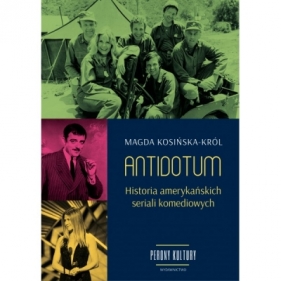 Antidotum Historia amerykańskich seriali komediowych - Kosińska-Król Magda