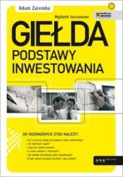 Giełda Podstawy inwestowania - Adam Zaremba