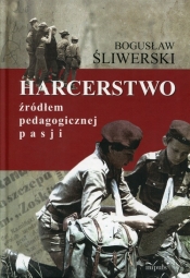 Harcerstwo źródłem pedagogicznej pasji - Bogusław Śliwerski