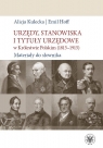 Urzędy, stanowiska i tytuły urzędowe w Królestwie Polskim (1815-1915). Kulecka Alicja, Hoff Emil