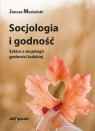 Socjologia i godność Janusz Mariański