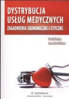 Dystrybucja usług medycznych - Paul Dolan, Jan Abel Olsen