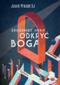 Zrozumieć siebie, odkryć Boga - Jacek Prusak