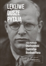 Lękliwe dusze pytają Duchowość Dietricha Bonhoeffera John Matthews