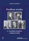 Problem wiedzy w rosyjskim projekcie neokantowskim Barbara Czardybon