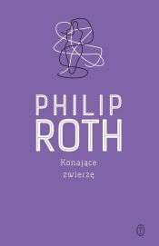 Konające zwierzę - Philip Roth