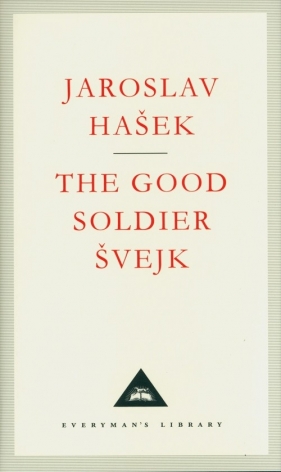 The Good Soldier Svejk - Jaroslav Hasek