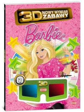 Barbie 3D. Nowy wymiar zabawy - praca zbiorowa