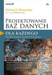 Projektowanie baz danych dla każdego - Michael J. Hernandez