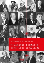Finansowe dynastie architekci globalizmu - Paczkałow Aleksander W.