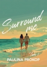 Surround me T.1 Paulina Prokop