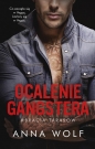 Bracia Tarasow. Tom 3. Ocalenie gangstera - Anna Wolf