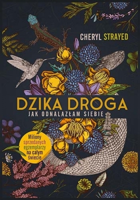 Dzika droga. Jak odnalazłam siebie - Strayed Cheryl