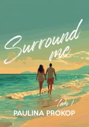Surround me T.1 - Paulina Prokop