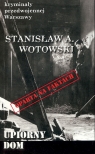 Upiorny dom Wotowski Stanisław