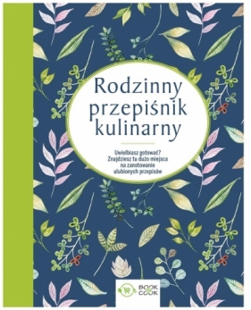 Rodzinny przepiśnik kulinarny - Opracowanie zbiorowe